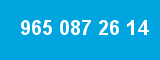 965 087 26 14 965 087 26 14